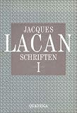 Schriften: Schriften, Bd.1: Bd I - Jacques Lacan