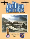 The Aleutian Warriors: A History of the 11th Air Force & Fleet Air Wing 4/Part 1