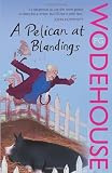 A Pelican at Blandings