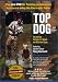   - Top Dog