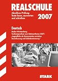 Abschluss-Pr&uuml;fungsaufgaben Realschule Baden-W&uuml;rttemberg - Mit L&ouml;sungen: Abschluss-Pr&uuml;fungsaufgaben Deutsch 2007 - Realschule Baden-W&uuml;rttemberg 3 - 