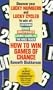 How to Win Games of Chance