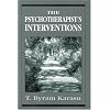 The Psychotherapist's Interventions: Integrating Psychodynamic Perspectives in Clinical Practice