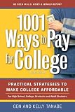 1001 Ways to Pay for College: Practical Strategies to Make College Affordable (1001 Ways to Pay for College)
