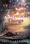 Of Dreams and Kings and Mystical Things