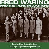 'Twas the Night Before Christmas: The Legendary Fred Waring Broadcasts