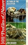 Profiles Of Nature - Return Of the Sea Otter / The Beaver [VHS]