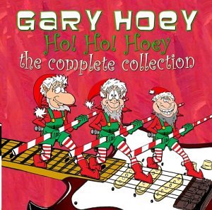 Gary Hoey - Ho! Ho! Hoey: The Complete Collection - Zortam Music