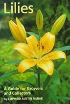 Lilies: A Guide for Growers and Collectors