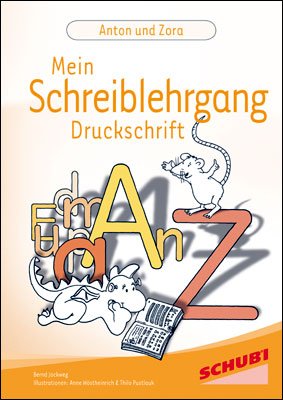 Produkt-Bild: Anton und Zora. Mein Schreiblehrgang Druckschrift. 1./2. Schuljahr