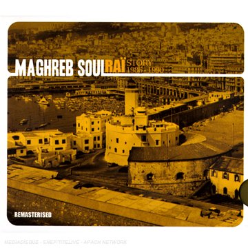 Maghreb Soul : Ra� Story 1986-1990