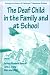 Book The Deaf Child in the Family and at School: Essays in Honor of Kathryn P. Meadow-Orlans