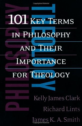 101 Key Terms in Philosophy and Their Importance for Theology