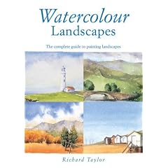 Watercolour Landscapes: The Complete Guide to Painting Landscapes