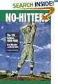 No-Hitters: The 225 Games, 1893-1999