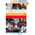 Buy America's Art Museums: A Traveler's Guide to Great Collections Large and Small by Suzanne Loebl