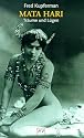 Mata Hari. Tr&auml;ume und L&uuml;gen.