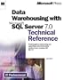 Data Warehousing with Microsoft SQL Server 7.0 Technical Reference (Microsoft Technical Reference)