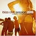 Suchen : Ibiza Chill Session 2006