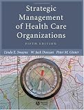Strategic Management of Health Care Organizations (5th Edition)