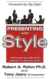 Presenting with Style: How to Excel As a High-touch Presenter in a High-tech World!