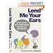 Lend Me Your Ears: All You Need to Know About Making Speeches and Presentations