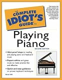 The Complete Idiot`s Guide to Playing Piano