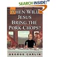 When Will Jesus Bring the Pork Chops?