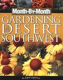 Month-By-Month Gardening in the Desert Southwest