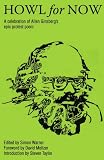 Howl for Now: A Celebration of Allen Ginsbergs Epic Protest Poem