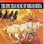 The Epic Film Music of Miklos Rozsa