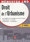Revue Gualino Editeur  / Droit de l'Urbanisme : Les conditions de l'occupation du sol et de l'espace-L'aménagement-Le contrôle-Le financement-Le contentieux