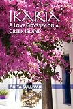 Ikaria: A Love Odyssey on a Greek Island
