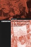 Liberation and Democratization: The South African and Palestinian National Movements (Smpc-Social Movements, 11)