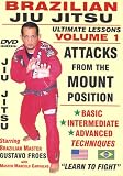 Brazilian Jiu Jitsu "Ultimate Lessons" Volume 1, Attacks From The MOUNT Position: Basic, Intermediate, Advanced Techniques!