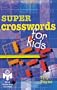 Super Crosswords for Kids: Mensa