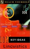 Teach Yourself 101 Key Ideas: Linguistics