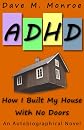How I Built My House With No Doors
