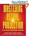 Mastering Astral Projection: 90-day Guide To Out-of-body Experience