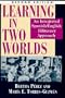 Learning in Two Worlds: An Integrated Spanish/English Biliteracy Approach