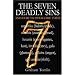 The Seven Deadly Sins: And How to Overcome Them