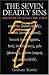 The Seven Deadly Sins: And How to Overcome Them