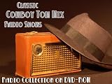 5 Classic Cowboy Tom Mix Old Time Radio Broadcasts on DVD (over 71 Minutes running time)