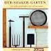 Der Shaker-Garten: Von der Sch�nheit des N�tzlichen
