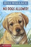 No Dogs Allowed!,
Bill Wallace