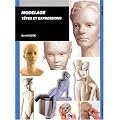 Modelage, t�tes et expressions