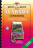 Best of the Best from Alabama Cookbook: Selected Recipes from Alabama's Favorite Cookbooks (Best of the Best Cookbook Series) (Best of the Best Cookbook Series)