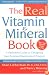 The Real Vitamin and Mineral Book (Avery Health Guides)