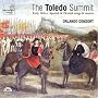 The Toledo Summit: Early 16th c. Spanish & Flemish songs & motets