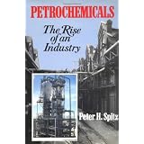 Petrochemicals: The Rise Of An Industry